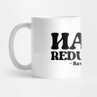 Harm Reduction Mug